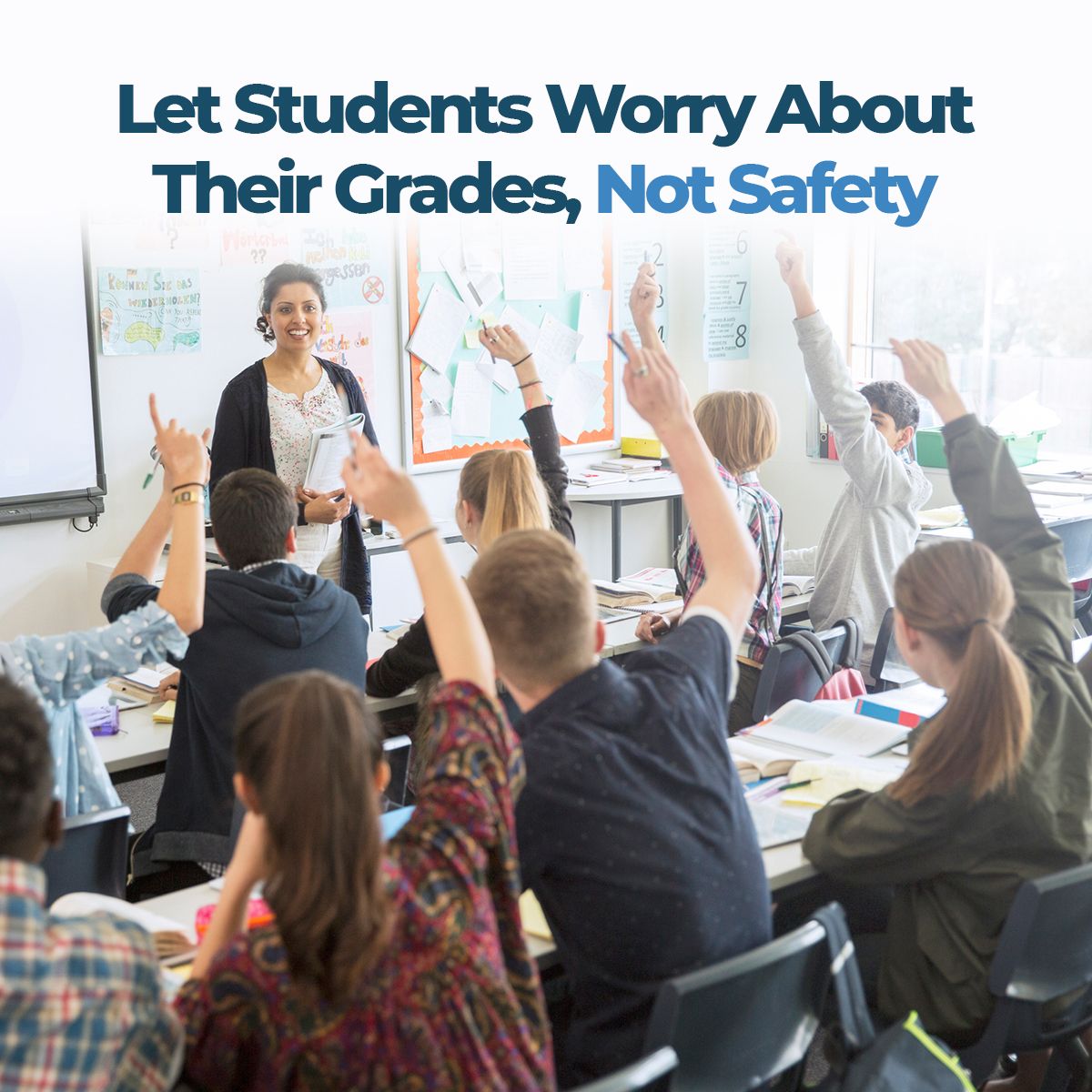 Let Students Worry About Their Grades, Not Safety